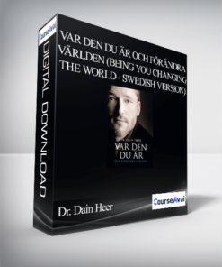 Dr. Dain Heer - Var den du är och förändra världen (Being You Changing the World - Swedish Version)