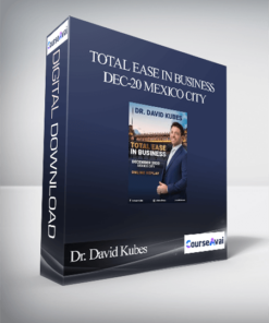 Dr. David Kubes - Total Ease in Business Dec-20 Mexico City