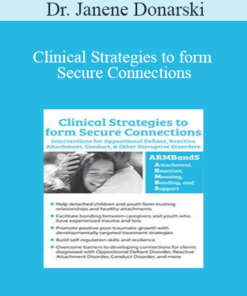Dr. Janene Donarski - Clinical Strategies to form Secure Connections: Interventions for Oppositional Defiant