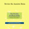 Dr. Janene Donarski - Rewire the Anxious Brain: Neuroscience-Informed Treatment of Anxiety