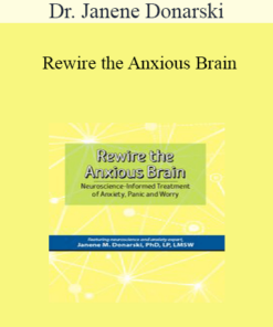 Dr. Janene Donarski - Rewire the Anxious Brain: Neuroscience-Informed Treatment of Anxiety