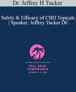 Dr. Jeffrey H Tucker - Safety & Efficacy of CBD Topicals | Speaker: Jeffrey Tucker DC