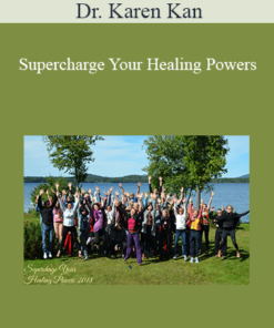 Dr. Karen Kan - Supercharge Your Healing Powers