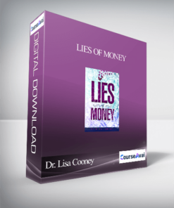 Dr. Lisa Cooney - Lies of Money