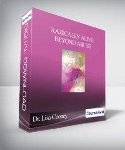 Dr. Lisa Cooney - Radically Alive Beyond Abuse