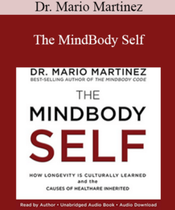 Dr. Mario Martinez - The MindBody Self