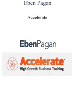 Eben Pagan - Accelerate 2021