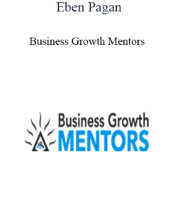 Eben Pagan - Business Growth Mentors 2021