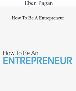 Eben Pagan - How To Be A Entrepreneur 2021