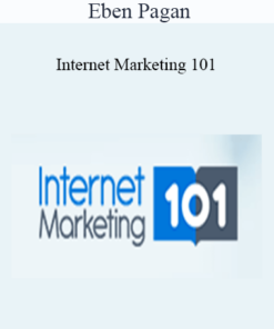 Eben Pagan - Internet Marketing 101 2021