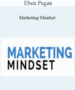 Eben Pagan - Marketing Mindset 2021