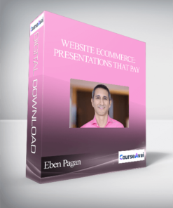 Eben Pagan - Website Ecommerce: Presentations That Pay
