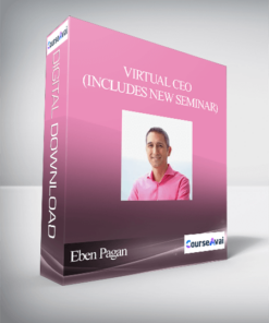 Eben Pagan – Virtual CEO (includes new seminar)