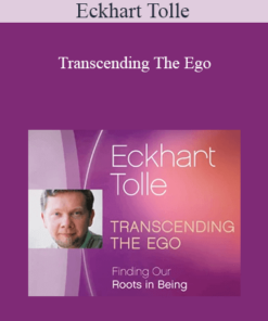Eckhart Tolle - Transcending The Ego