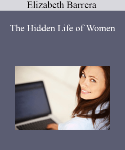 Elizabeth Barrera - The Hidden Life of Women