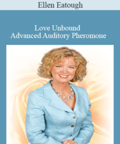 Ellen Eatough - Love Unbound Advanced Auditory Pheromone