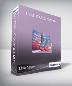 Elma Mayer (Now Healing) - Heal Your Situation