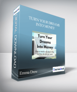 Emma Drew - Turn Your Dreams Into Money