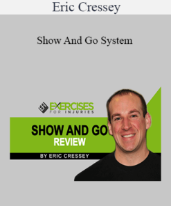 Eric Cressey - Show And Go System