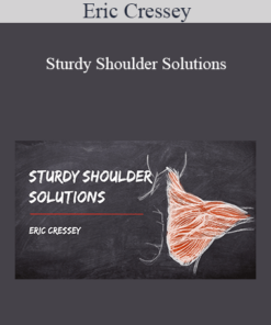 Eric Cressey - Sturdy Shoulder Solutions