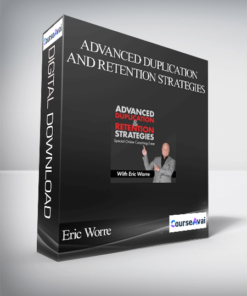 Eric Worre – Advanced Duplication and Retention Strategies
