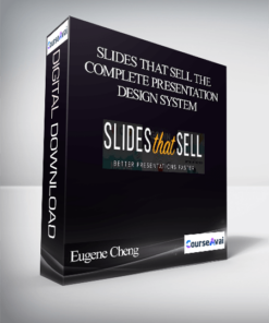 Eugene Cheng - Slides That Sell The Complete Presentation Design System