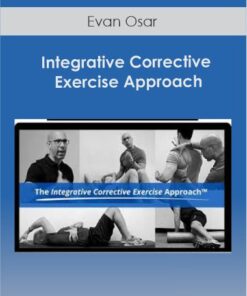 Evan Osar – Integrative Corrective Exercise Approach
