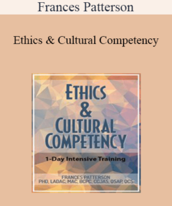 Frances Patterson - Ethics & Cultural Competency: 1-Day Intensive Training