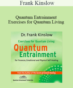 Frank Kinslow - Quantum Entrainment: Exercises for Quantum Living