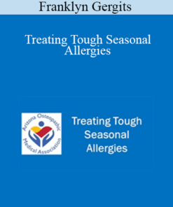 Franklyn Gergits - Treating Tough Seasonal Allergies