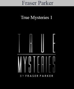 Fraser Parker - True Mysteries 1