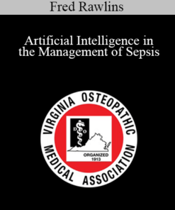 Fred Rawlins - Artificial Intelligence in the Management of Sepsis