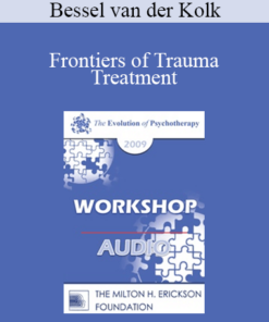 [Audio] EP09 Workshop 31 - Frontiers of Trauma Treatment - Bessel van der Kolk