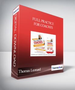 Full Practice For Coaches - Thomas Leonard & Dave Buck