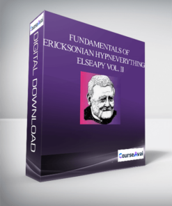 Fundamentals of Ericksonian HypnEverything Elseapy Vol. II