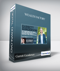 Garrett Gunderson - Wealth Factory