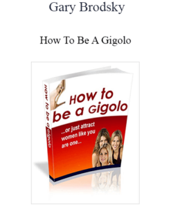 Gary Brodsky - How To Be A Gigolo
