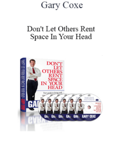 Gary Coxe - Don't Let Others Rent Space In Your Head