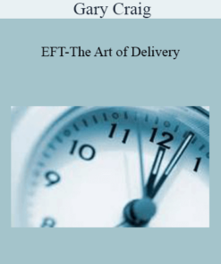 Gary Craig - EFT-The Art of Delivery