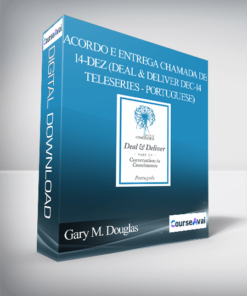 Gary M. Douglas - Acordo e Entrega Chamada de 14-dez (Deal & Deliver Dec-14 Teleseries - Portuguese)