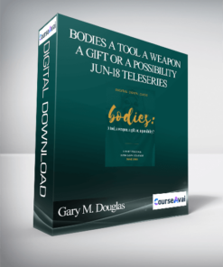 Gary M. Douglas - Bodies a Tool a Weapon a Gift or a Possibility Jun-18 Teleseries
