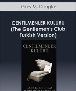 Gary M. Douglas - CENTILMENLER KULUBU (The Gentlemen's Club - Turkish Version)