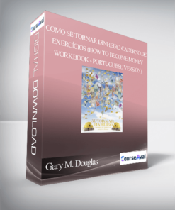 Gary M. Douglas - Como se Tornar Dinheiro Caderno de Exercícios (How to Become Money Workbook - Portuguese Version)