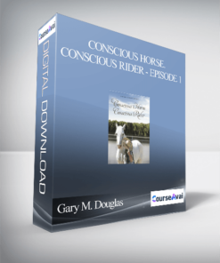 Gary M. Douglas - Conscious Horse. Conscious Rider - Episode 1