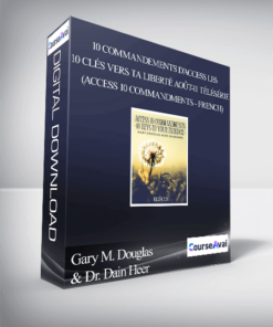 Gary M. Douglas & Dr. Dain Heer - 10 Commandements d'Access Les 10 clés vers ta liberté août-11 Télésérie (Access 10 Commandments - French)