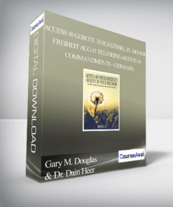 Gary M. Douglas & Dr. Dain Heer - Access 10 Gebote 10 Schlüssel zu Deiner Freiheit Aug-11 Teleserie (Access 10 Commandments - German)