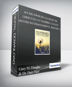 Gary M. Douglas & Dr. Dain Heer - Access 10 Porunci 10 Chei pentru libertatea ta Teleserie 11 august (Access 10 Commandments - Romanian)