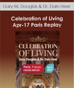 Gary M. Douglas & Dr. Dain Heer - Celebration of Living Apr-17 Paris Replay