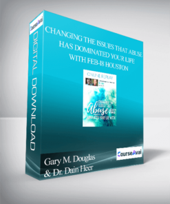 Gary M. Douglas & Dr. Dain Heer - Changing the Issues that Abuse has Dominated Your Life With Feb-18 Houston
