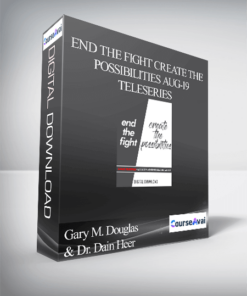 Gary M. Douglas & Dr. Dain Heer - End The Fight Create The Possibilities Aug-19 Teleseries